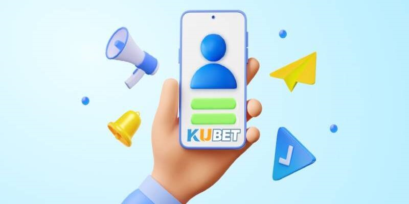Hướng Dẫn Đăng Ký Kubet